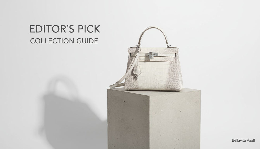 10 Editor's Pick Luxury Fashion Must-Haves