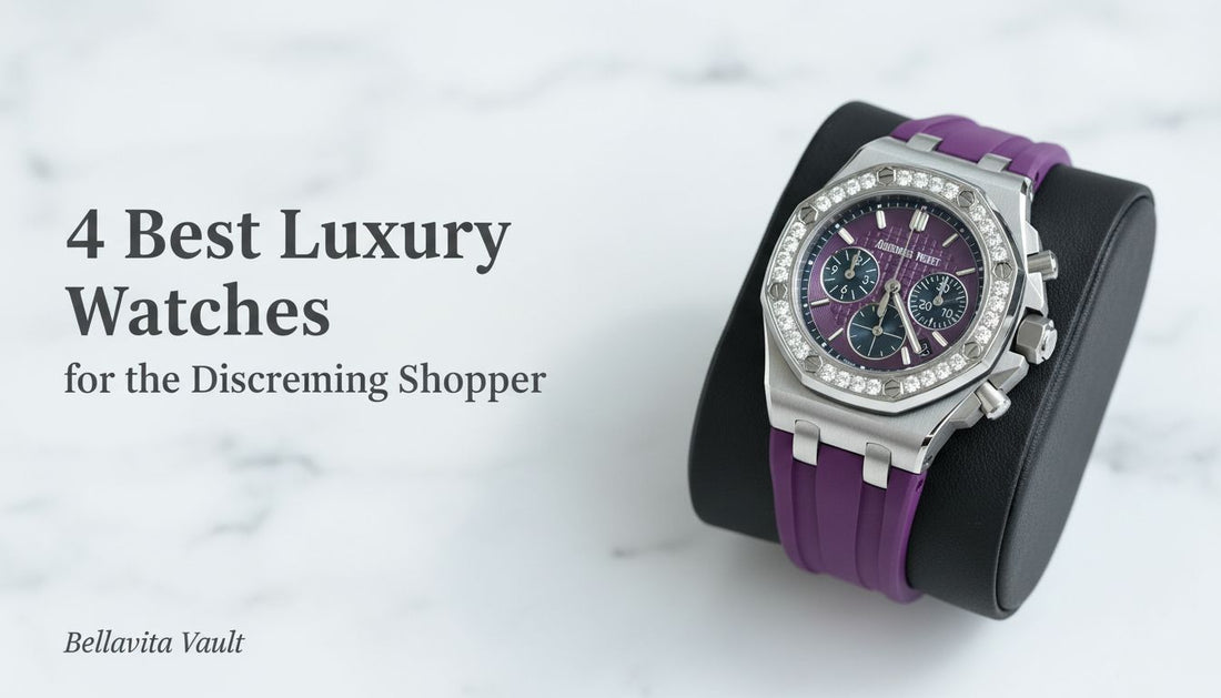 4 Best Luxury Watches for the Discerning Shopper